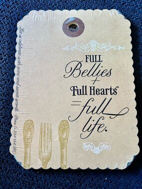 Sweet Hanging " Full Bellies + Full Hearts = Full Life "